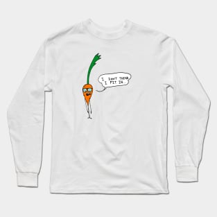 I don't think I fit in Carrot Long Sleeve T-Shirt